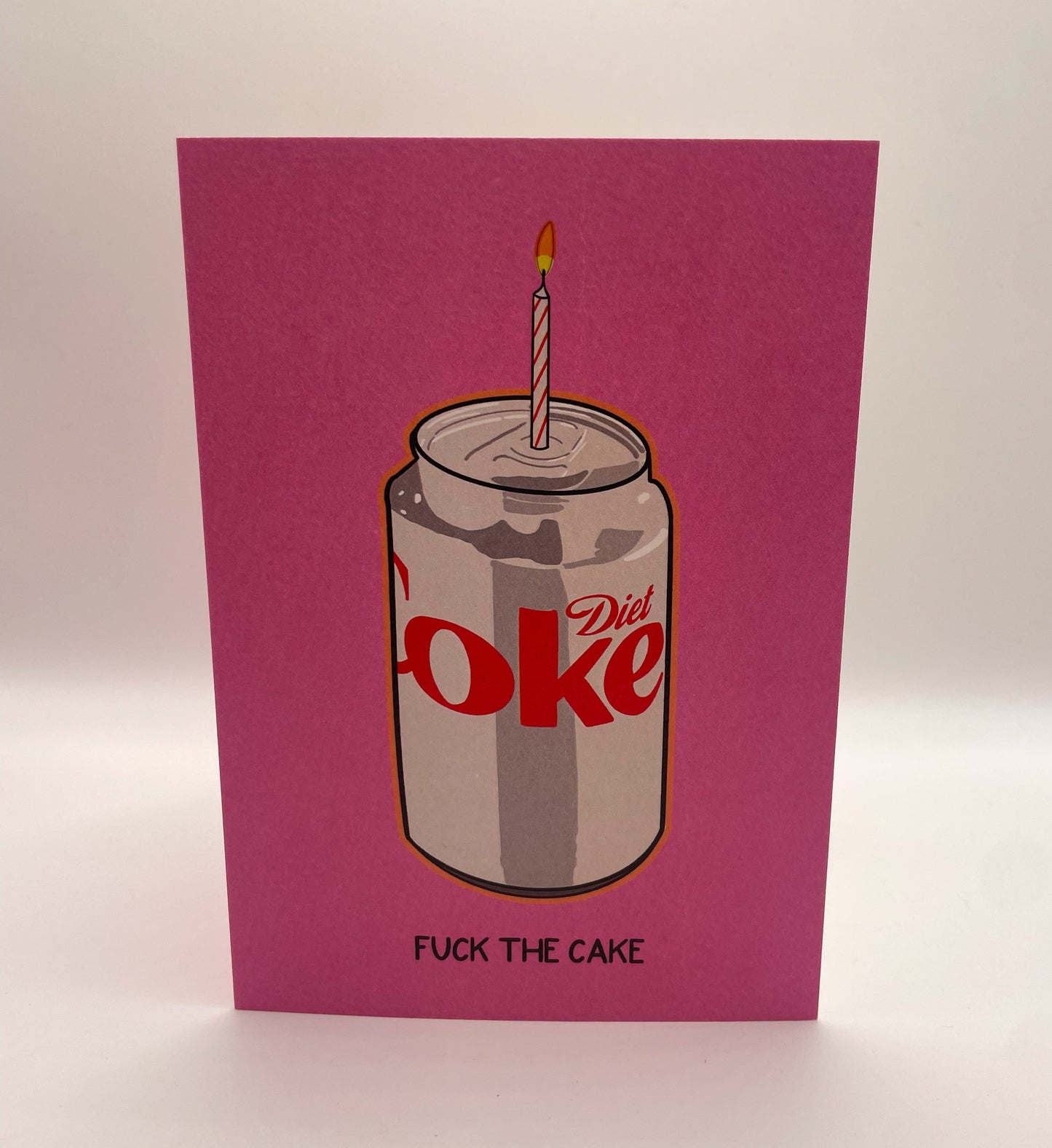 Fuck the Cake Cola Birthday Card