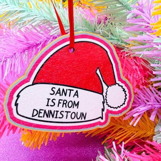 Santa is From Dennistoun Wooden Christmas Decoration