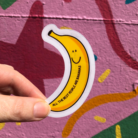 All the Best People are Bananas Sticker