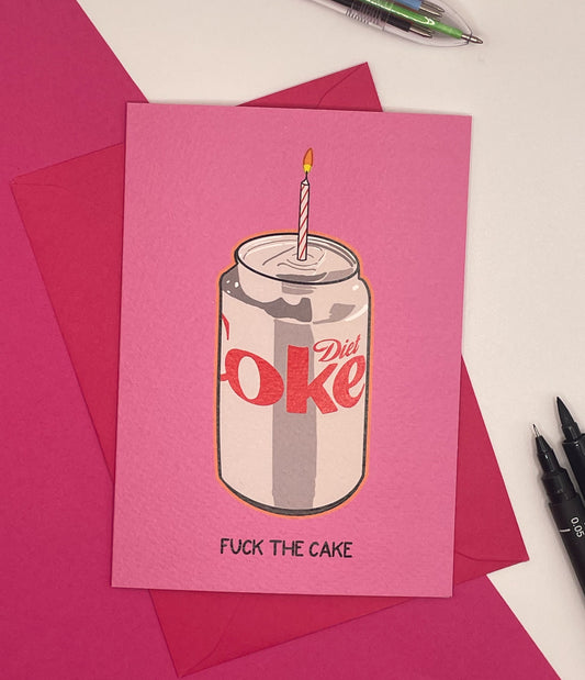 Fuck the Cake Cola Birthday Card